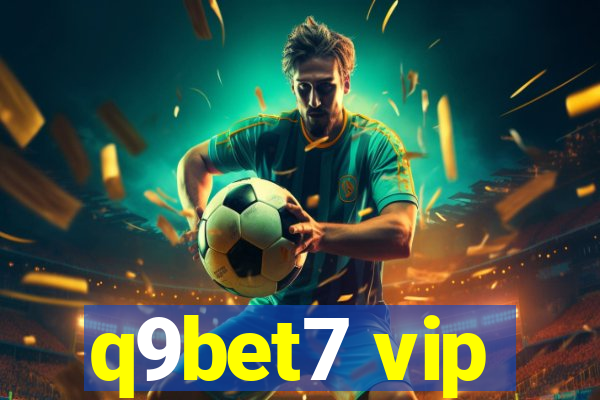 q9bet7 vip